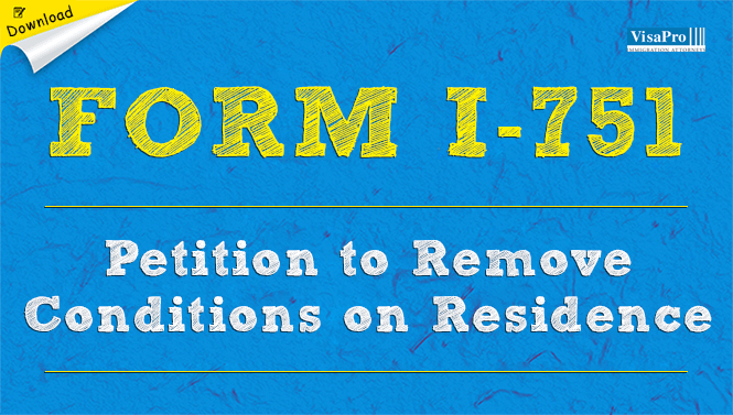 uscis form i 751 petition to remove conditions on residence download form i 751