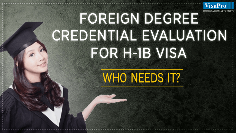 Foreign Degree Credential Evaluation For H1B Visa