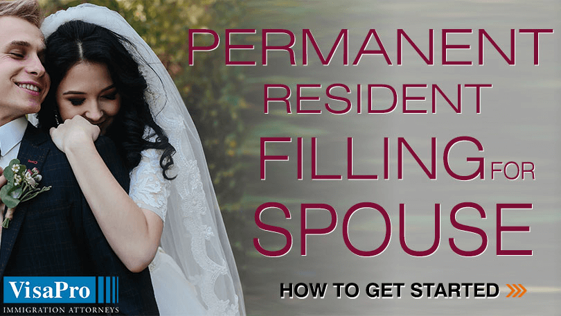 Tips For Permanent Resident To File For Spouse.