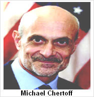 Michael Chertoff, Secretary of The Department of Homeland Security.