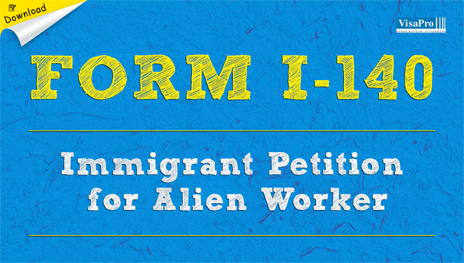Form I- 140 Immigrant Petition For Alien Worker: Free Download