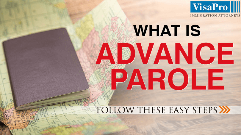 Find Out Advance Parole Requirements.