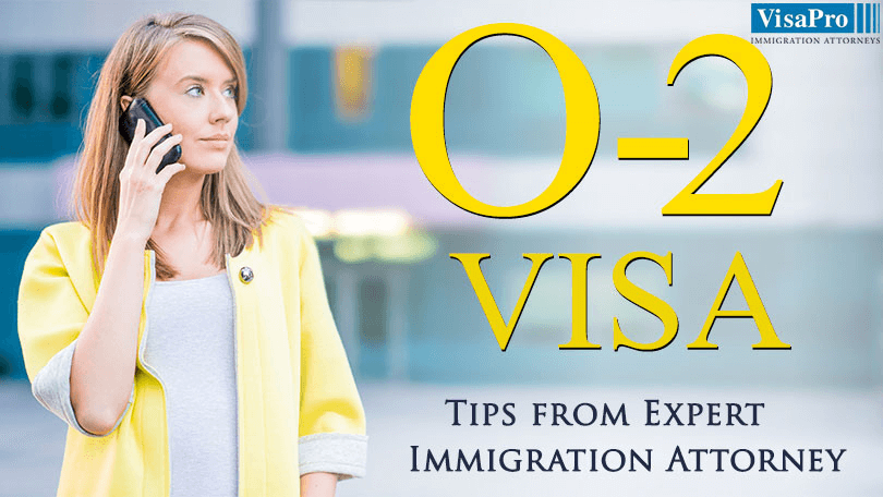 O2 Visa Filing Steps And Procedure.