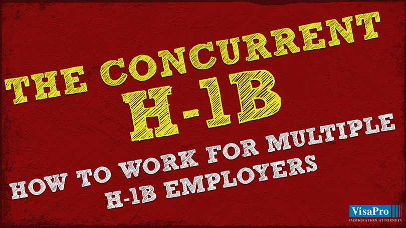 Learn About Concurrent H1B To Work For Multiple Employers In The U.S.