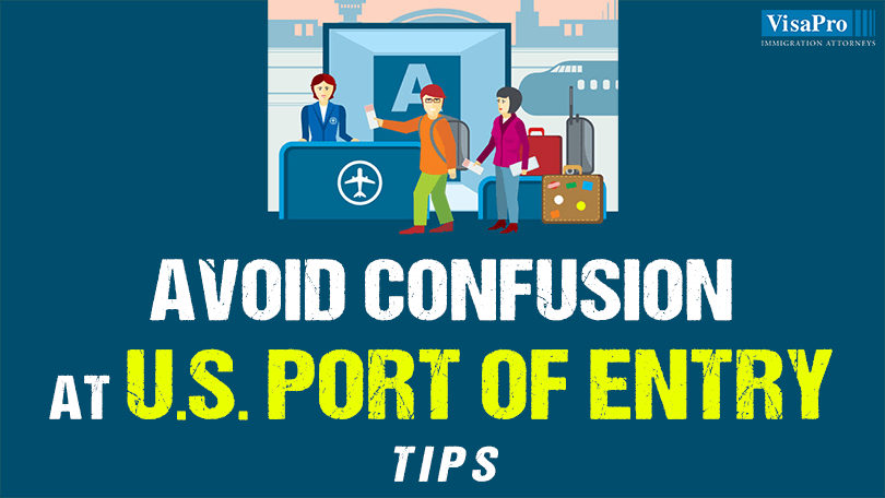 Tips To Minimize Avoiding Confusion At US Port Of Entry.