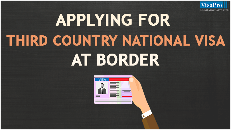 Third Country National Visa Processing: What Are The Risks Involved?