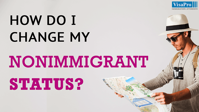 How To Successfully Change Nonimmigrant Status In The US?