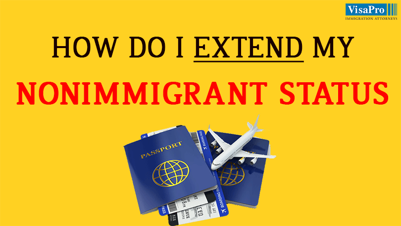 How To Extend Nonimmigrant Visa Status In The US?