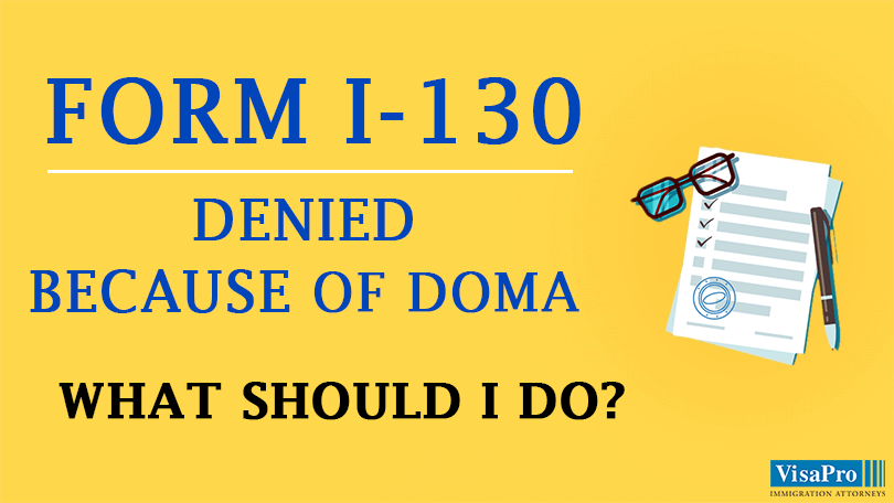 Form I-130 Denied: What Next?