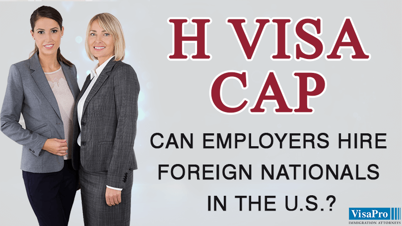 H1B Visa Cap: Does It Affect US Employers?
