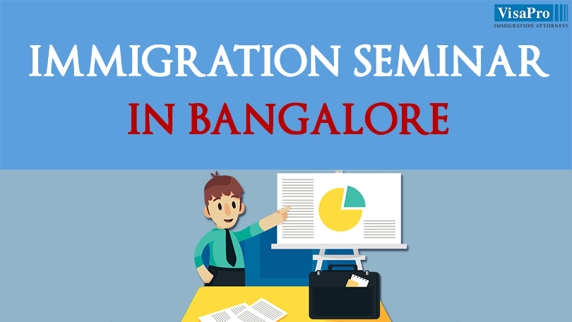 U.S. Immigration Seminar In Bangalore: Tips And Strategies To Secure Visa Approvals.