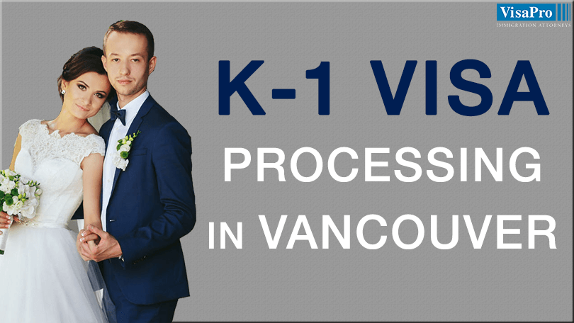 Tips To Succeed At K1 Visa Interview, Vancouver.
