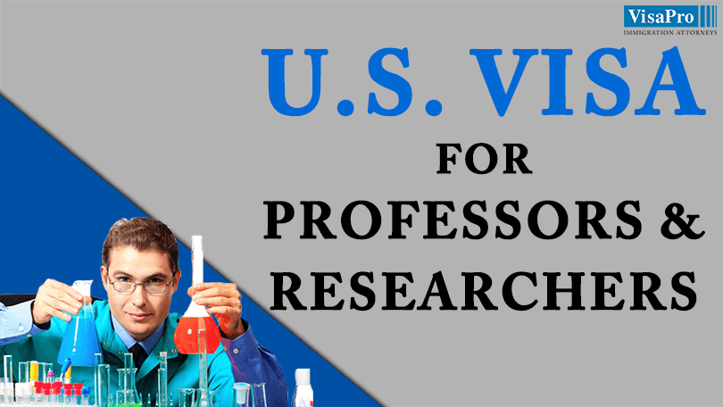 US Work Visa For Foreign National Professors And Researchers.