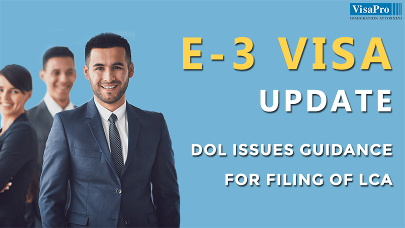 E3 Visa: DOL's Guidance For LCA Filing.