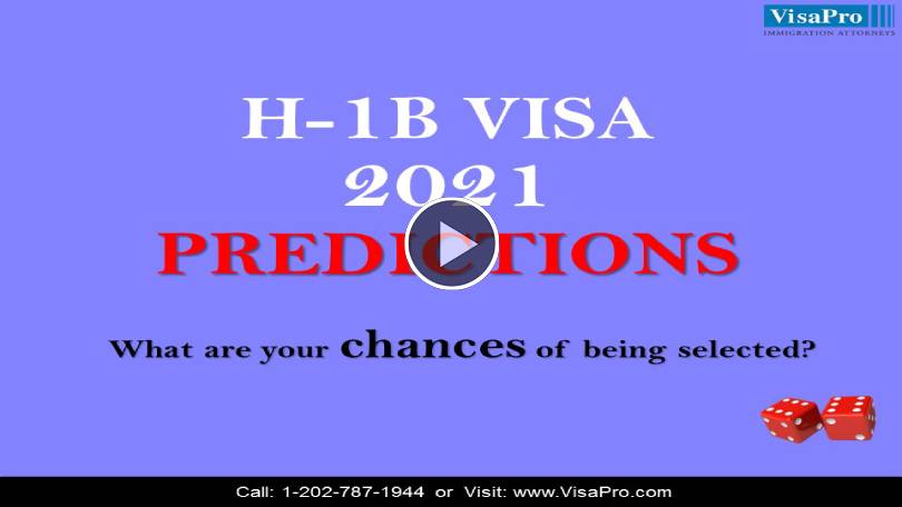 Learn All About H1B Visa 2021 Predictions.