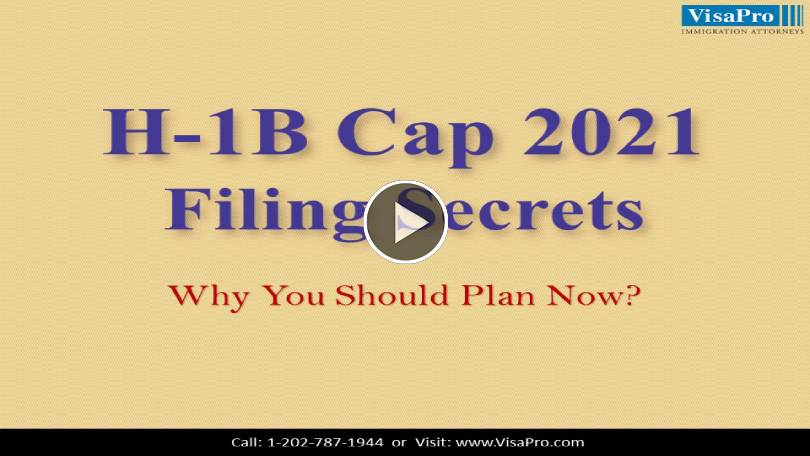 Learn All About 2021 H1B Cap Filing Secrets.