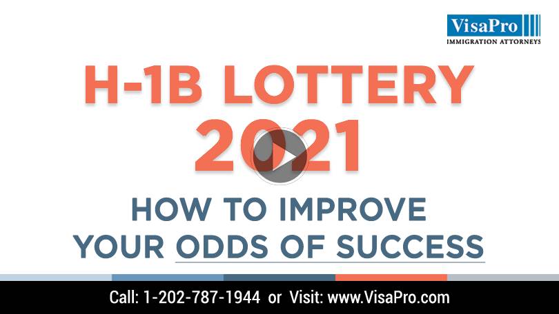 Improve Your Odds Of Success In H1B Visa 2021 Lottery.