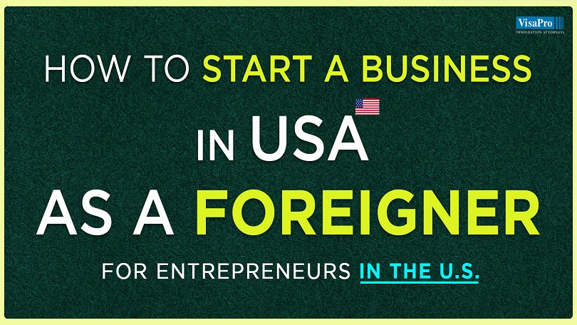 Can A Foreigner Open A Company In USA
