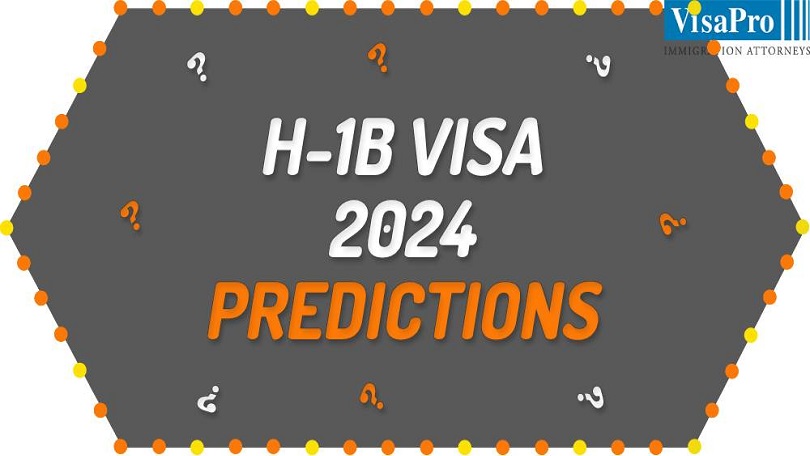 H1B 2024 Predictions from US Immigration Lawyers.