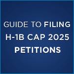 Guide To Filing H-1B Cap 2025 Petitions
