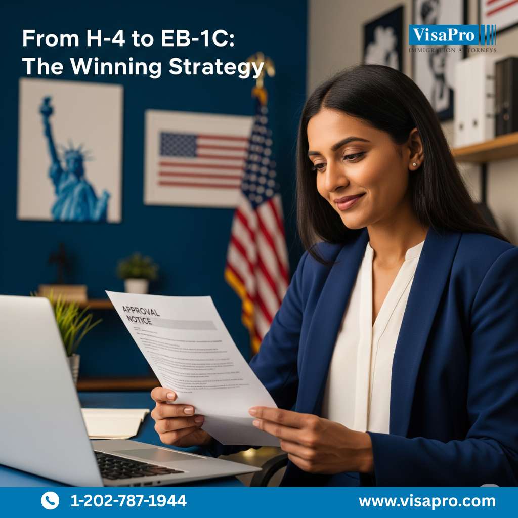 From H-4 to EB-1C: The Winning Strategy”