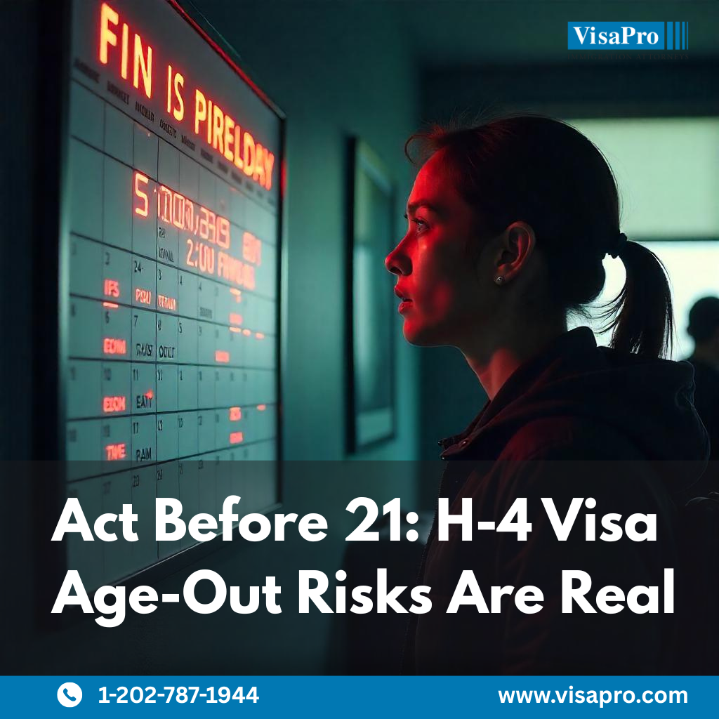 Don’t Wait: H-4 Status Ends at Age 21
