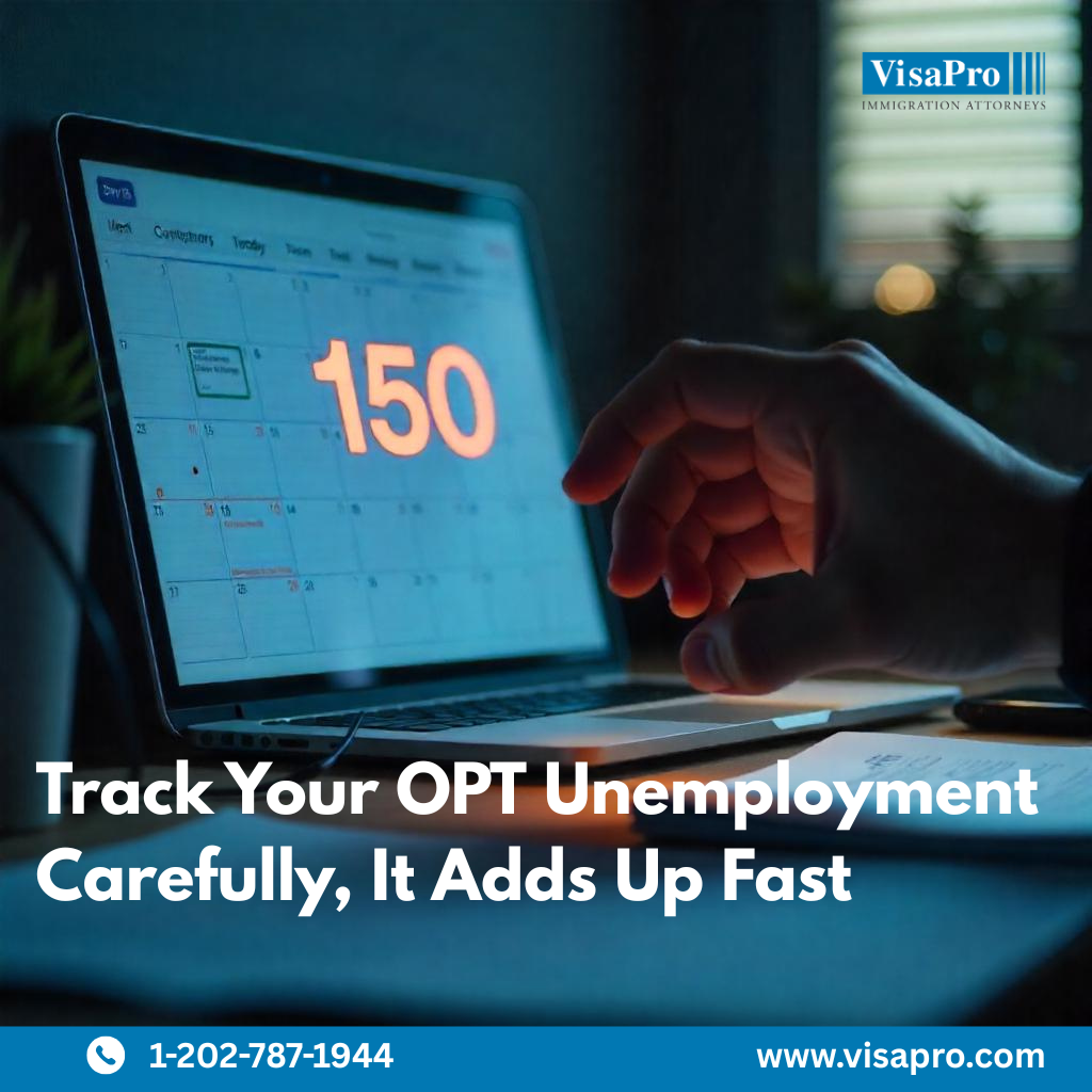 OPT Unemployment Limit: Day 150 Is Closer Than You Think