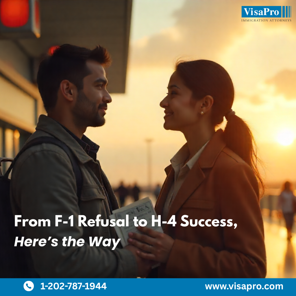 From F-1 Visa Rejected to H-4 Approval Path