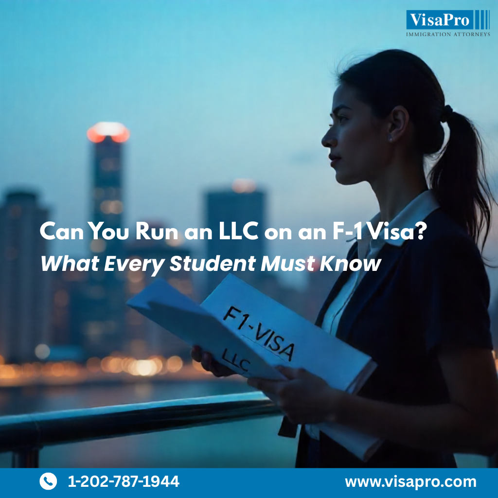 LLC on F-1 Visa: Risks Every Student Must Weigh