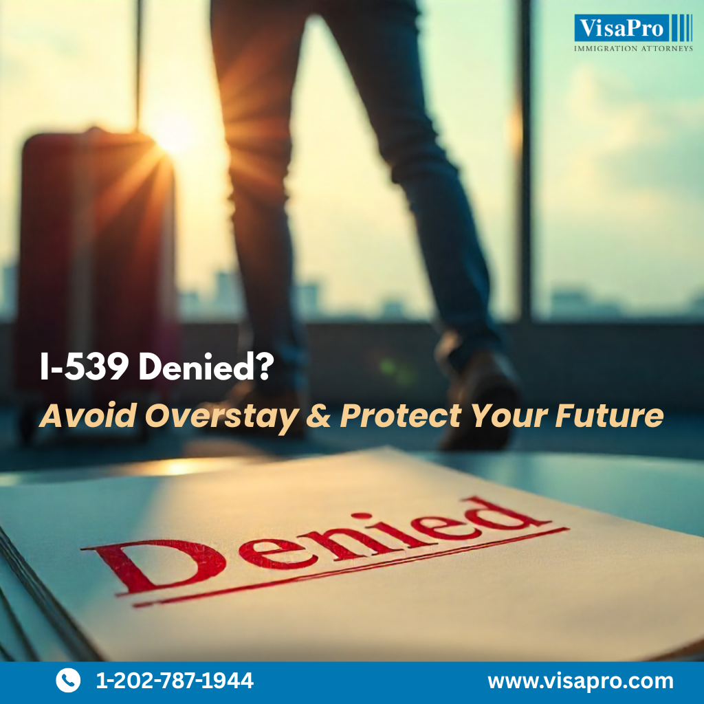 I-539 denied? Avoid visa overstay less than 180 days