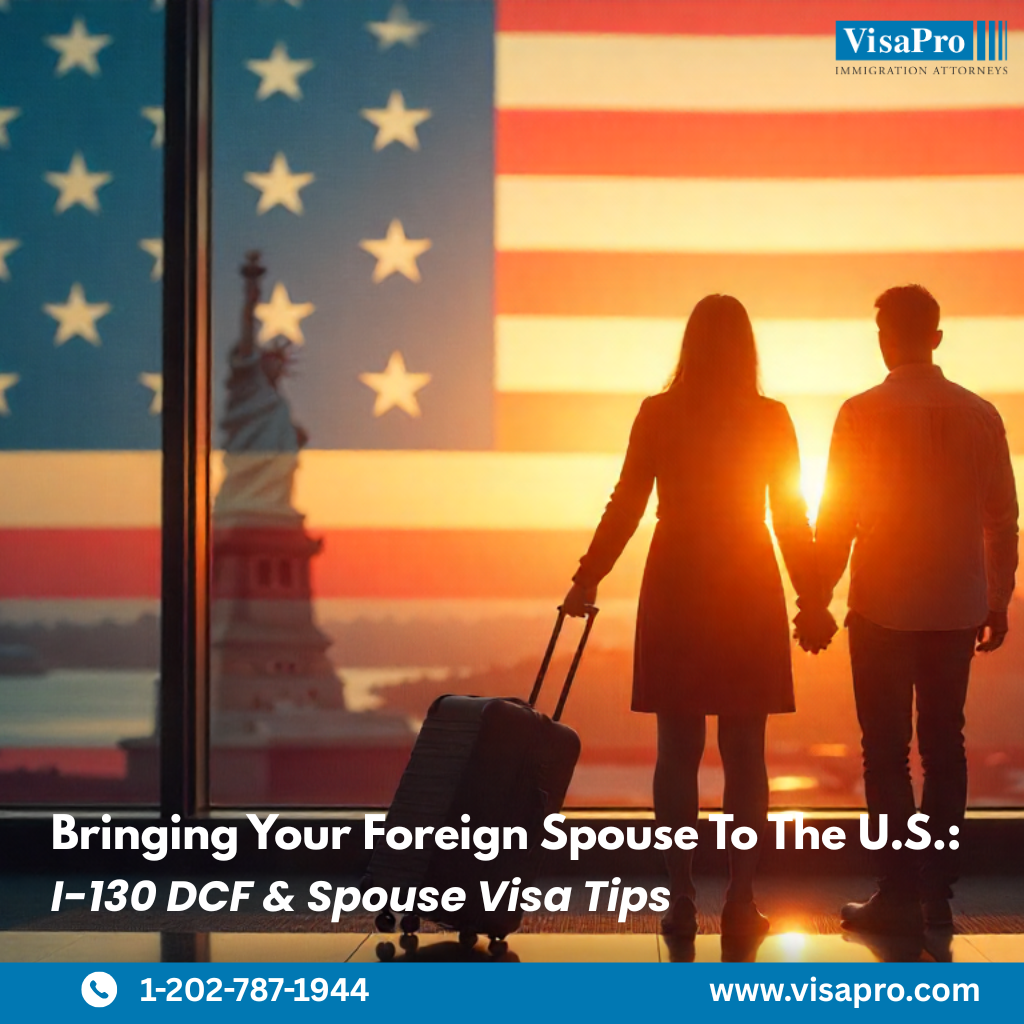 Moving Back to U.S. with Foreign Spouse: Know I-130