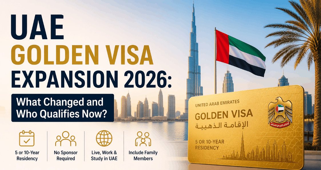 UAE Golden Visa Expansion Updates: What's Changing?